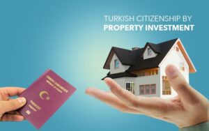 TURKISH CITIZENSHIP BY AN INVESTMENT
